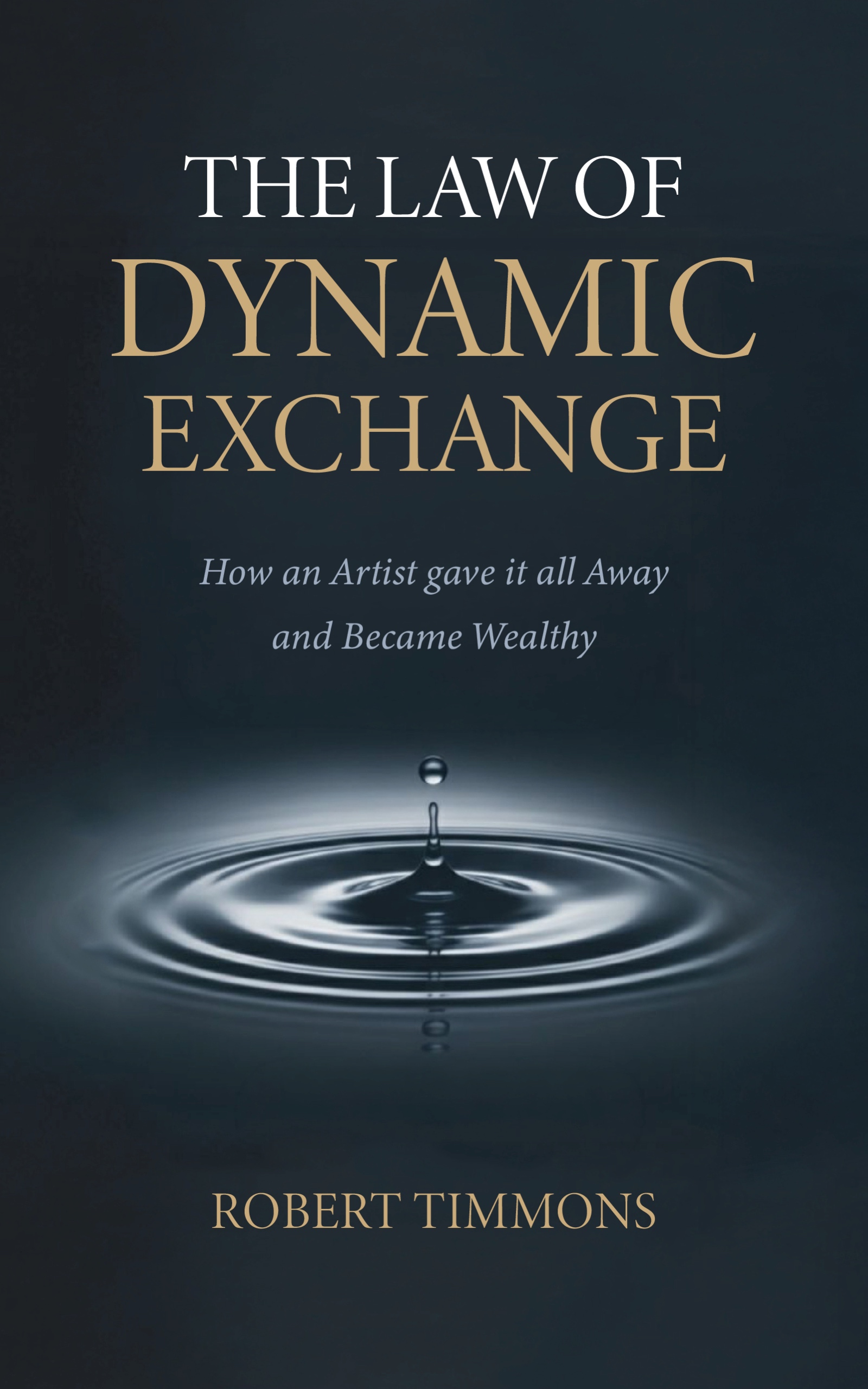 Robert Timmons' book — The Law of Dynamic Exchange